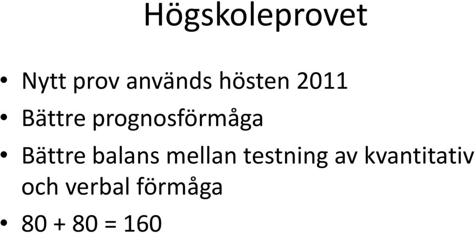 Bättre balans mellan testning av