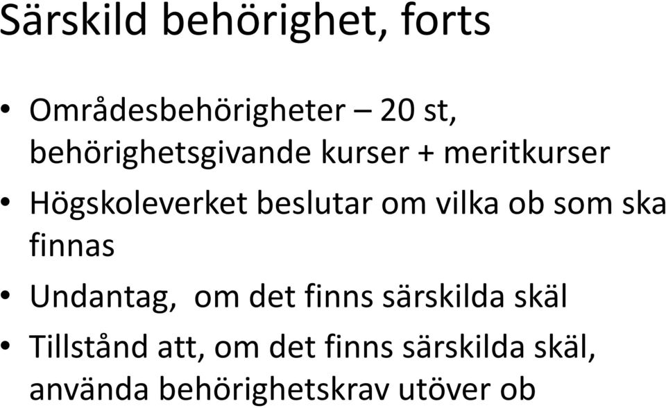om vilka ob som ska finnas Undantag, om det finns särskilda skäl