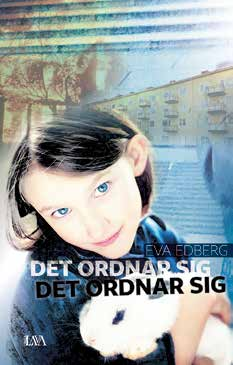 Självbiografisk barnbok ur ett familjehem Jag växte upp som familjehemsbarn, precis som Klara 9 år i min debut- och barnbok Det ordnar sig det ordnar sig.