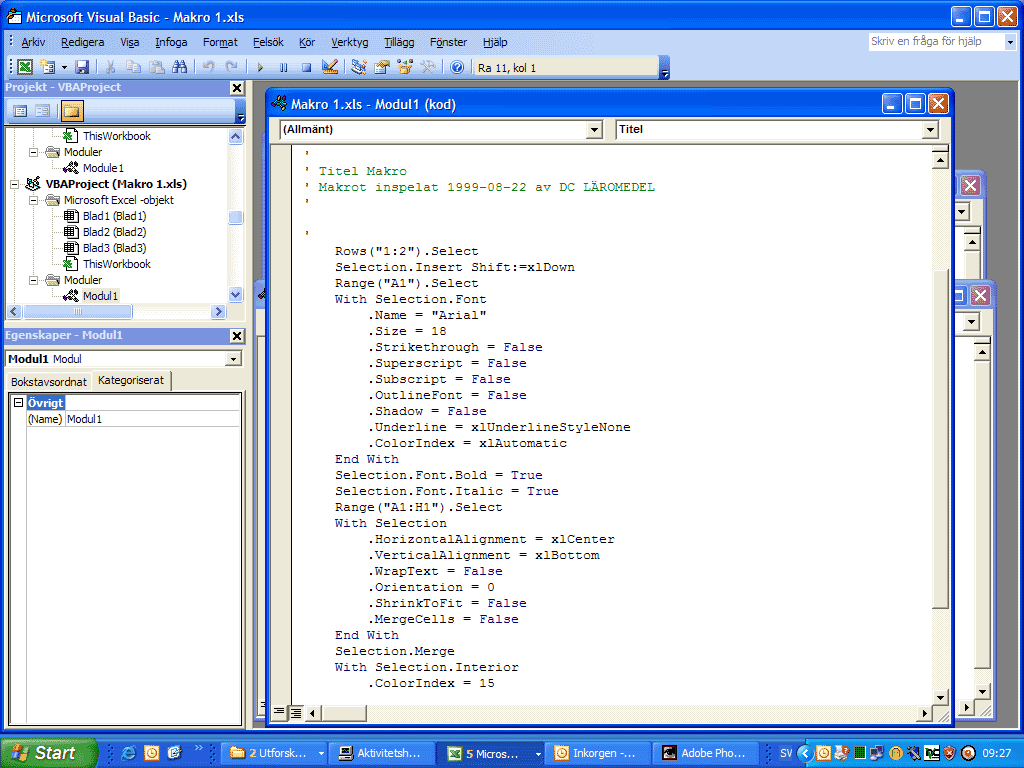 Till vänster under verktygsfältet finns projektutforskaren. Under mappen Moduler (Modules) ser du vilka moduler som finns i din arbetsbok. Det är i moduler som dina makron finns.