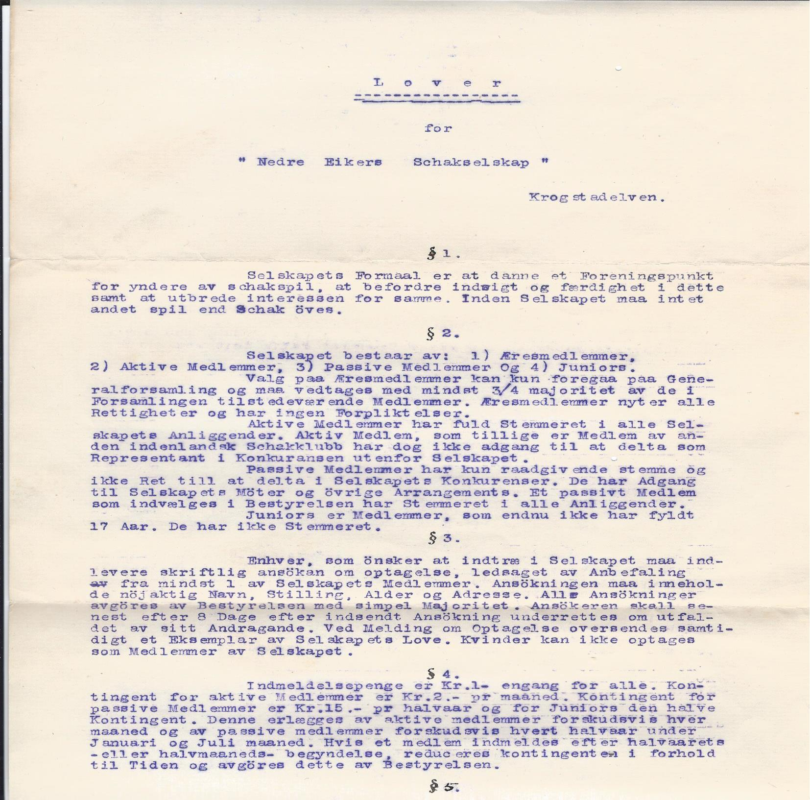 Sista sidan Till slut bjuder vi på ett litet smakprov av norska stadgar, som godkändes i februari 1921 på generalforsamlingen därstedes. Vi ber er speciellt lägga märke till sista meningen i 3.