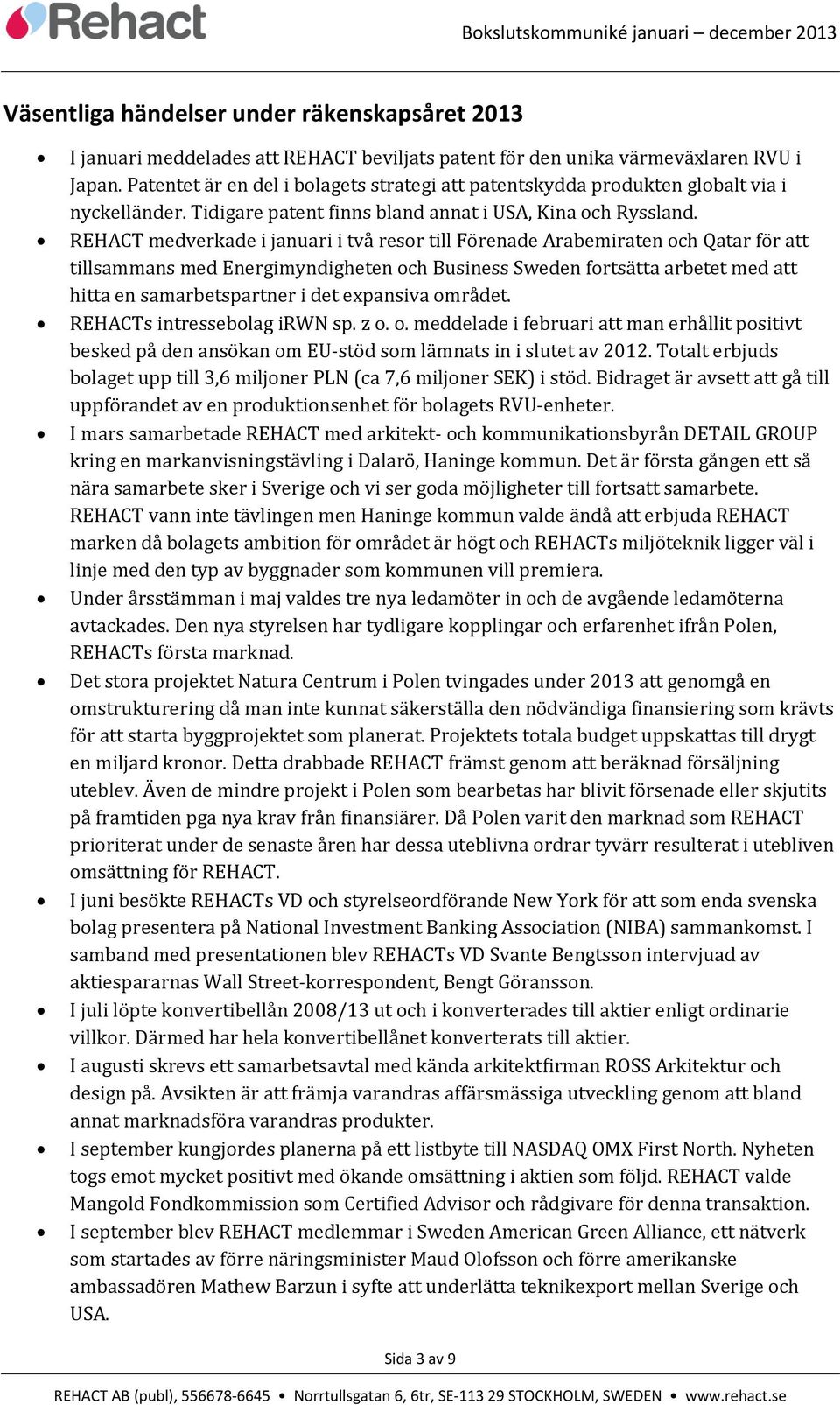 REHACT medverkade i januari i två resor till Förenade Arabemiraten och Qatar för att tillsammans med Energimyndigheten och Business Sweden fortsätta arbetet med att hitta en samarbetspartner i det