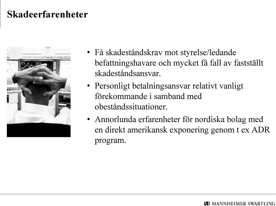 Personligt betalningsansvar relativt vanligt förekommande i samband med