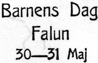 Barnens Dag 30 och 31 maj 1908, Falun (W) Skyttebasar Förlösa Skytteförening 8 juni 1906, Förlösa (H)