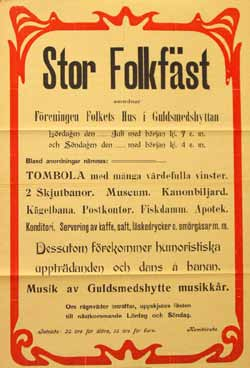 Stor Folkfäst juli 1908, Guldsmedshyttan (T) Guldsmedshyttans Folkets hus, Storå Föreningen Folkets Hus i Guldsmedshyttan u.p.a. bildades den 27 maj 1906.