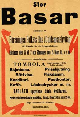Basar 14 och 15 mars 1908, Guldsmedshyttan (T) Föreningens förste ordförande var spelstyraren Frans Ludvig Gustafsson från Stripa. Redan året därpå inköptes en tomt i Guldsmedshyttan för 150 kronor.
