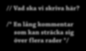 Syntaxskillnader 37 Fil: Newton.py # Vad ska vi skriva här? Fil: Newton.java // Vad ska vi skriva här?