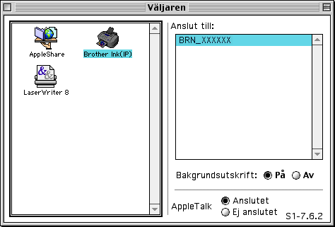 0 Klicka på Brother Ink (IP)-ikonen och välj BRN_xxxxxx. Stäng Väljaren. xxxxxx är de sista tecknen i Ethernetadressen.