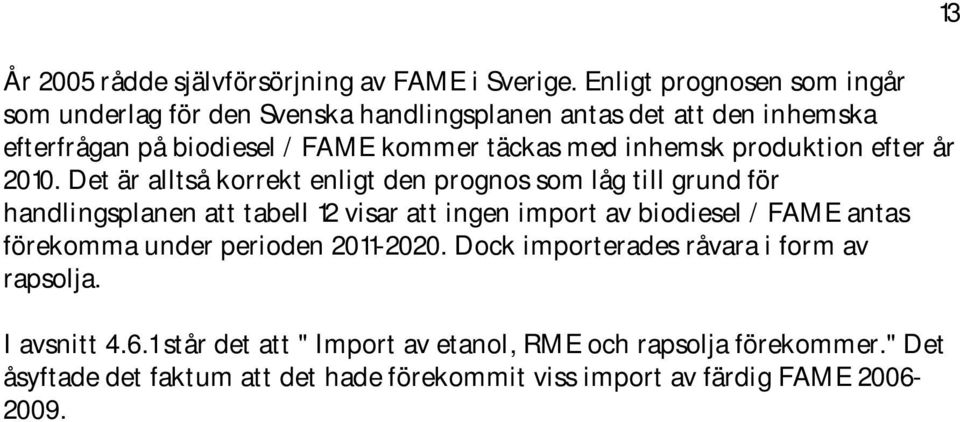 inhemsk produktion efter år 2010.