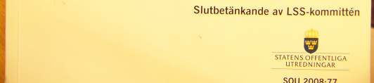 Utredning betänkande 2008 Assistanskommittén blir LSS-kommittén 86