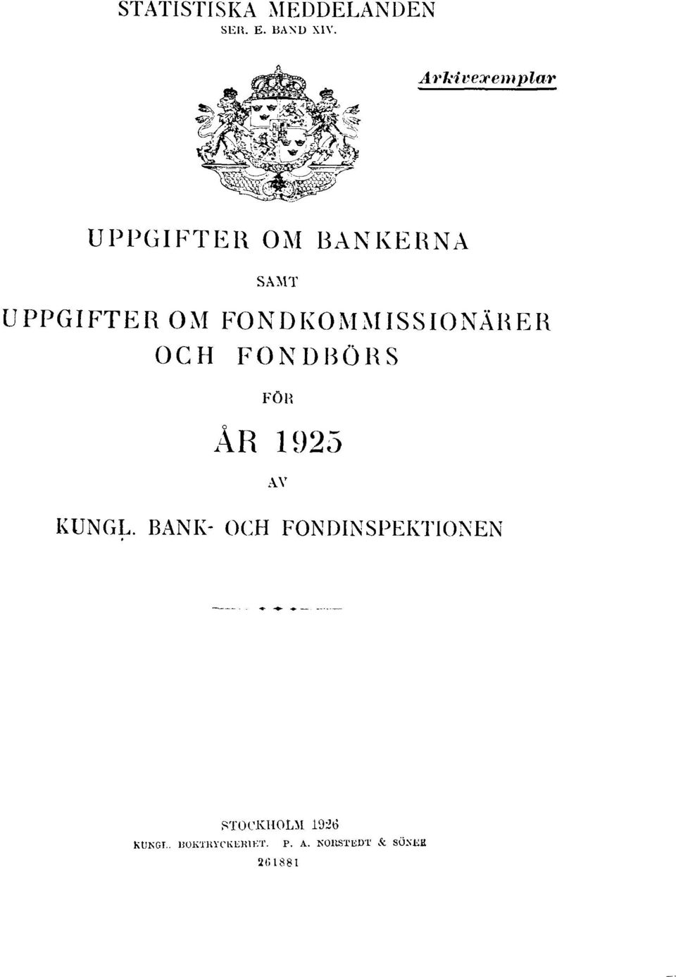 FONDKOMMISSIONÄRER OCH FONDBÖRS FÖR ÅR 1925 AV KUNGL.