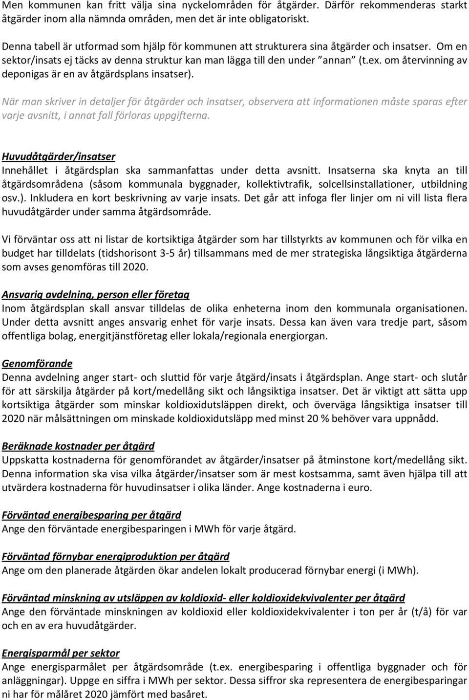 m återvinning av depnigas är en av åtgärdsplans insatser).