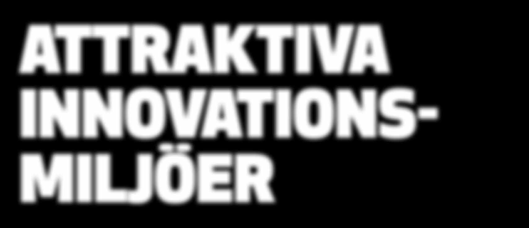 ATTRAKTIVA INNOVATIONS- MILJÖER plattformar för gränsregionalt samarbete Det har været ambitionen i MARKIS at skabe rammen for et maritimt innovationsmiljø på tvärs af Skandinavien.