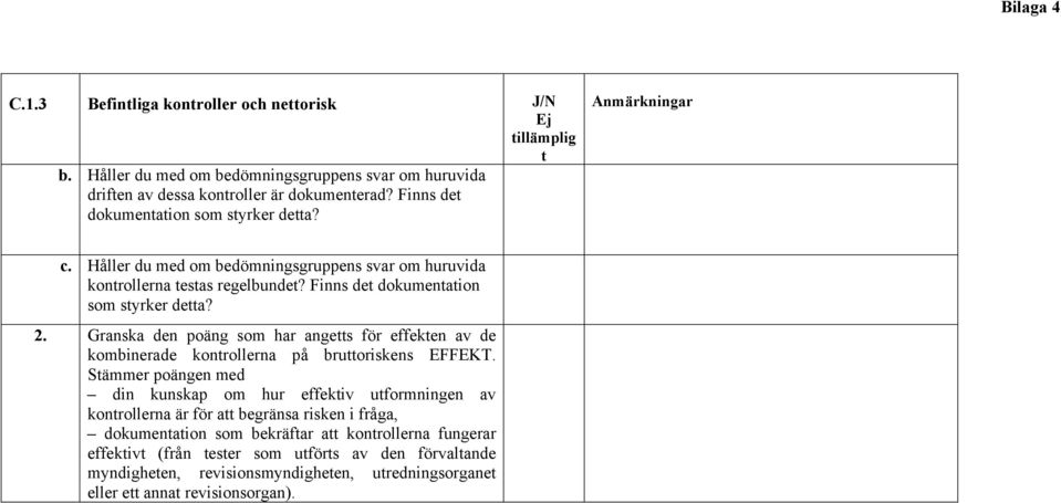 Granska den poäng som har anges för effeken av de kombinerade konrollerna på bruoriskens EFFEKT.