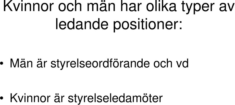 Män är styrelseordförande