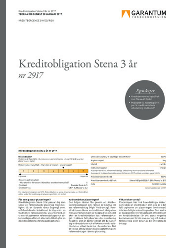 Kreditobligation Stena 3 år nr 2917 Nuvarande marknadsläge, där risken för närvarande är hög, skapar intressanta investeringsmöjligheter för den som söker en hög avkastning givet aktuell risk.