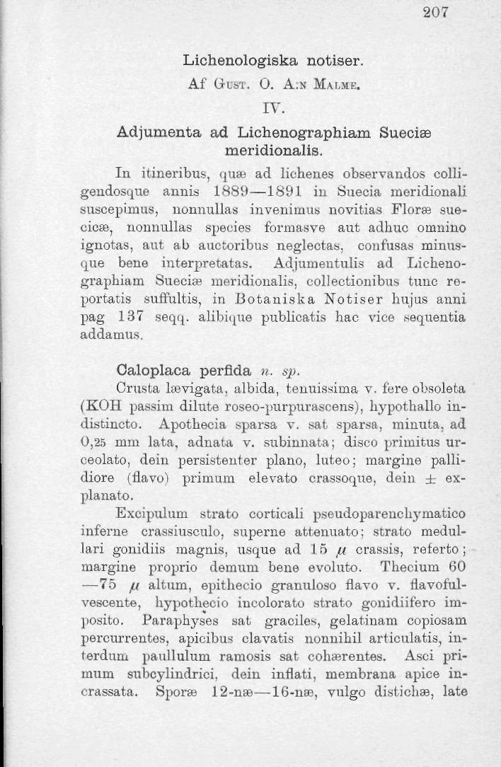 207 Lichenologiska notiser. Af G-BBT. O. A:N M\r,ME. IV. Adjumenta ad Lichenographiam Suecias meridionalis.