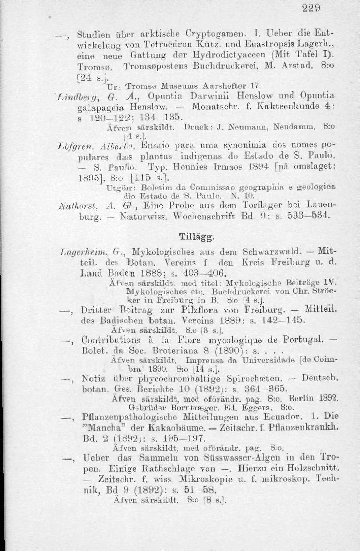 229, Studien ixhor arktiscbe Cryptogamen. I. Ueber die Entwiokelung von TetraSdron Ktitz. und Enastropsis Lagern., eine neue Gattung der Ilydrodictyaeeen (Mit Tftfel I). Tromsö.