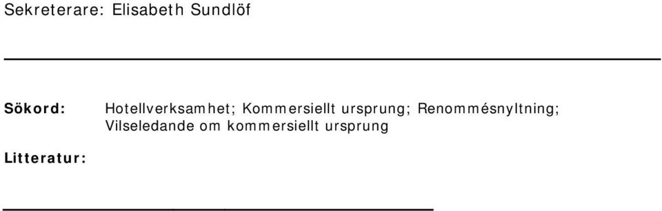 Kommersiellt ursprung;