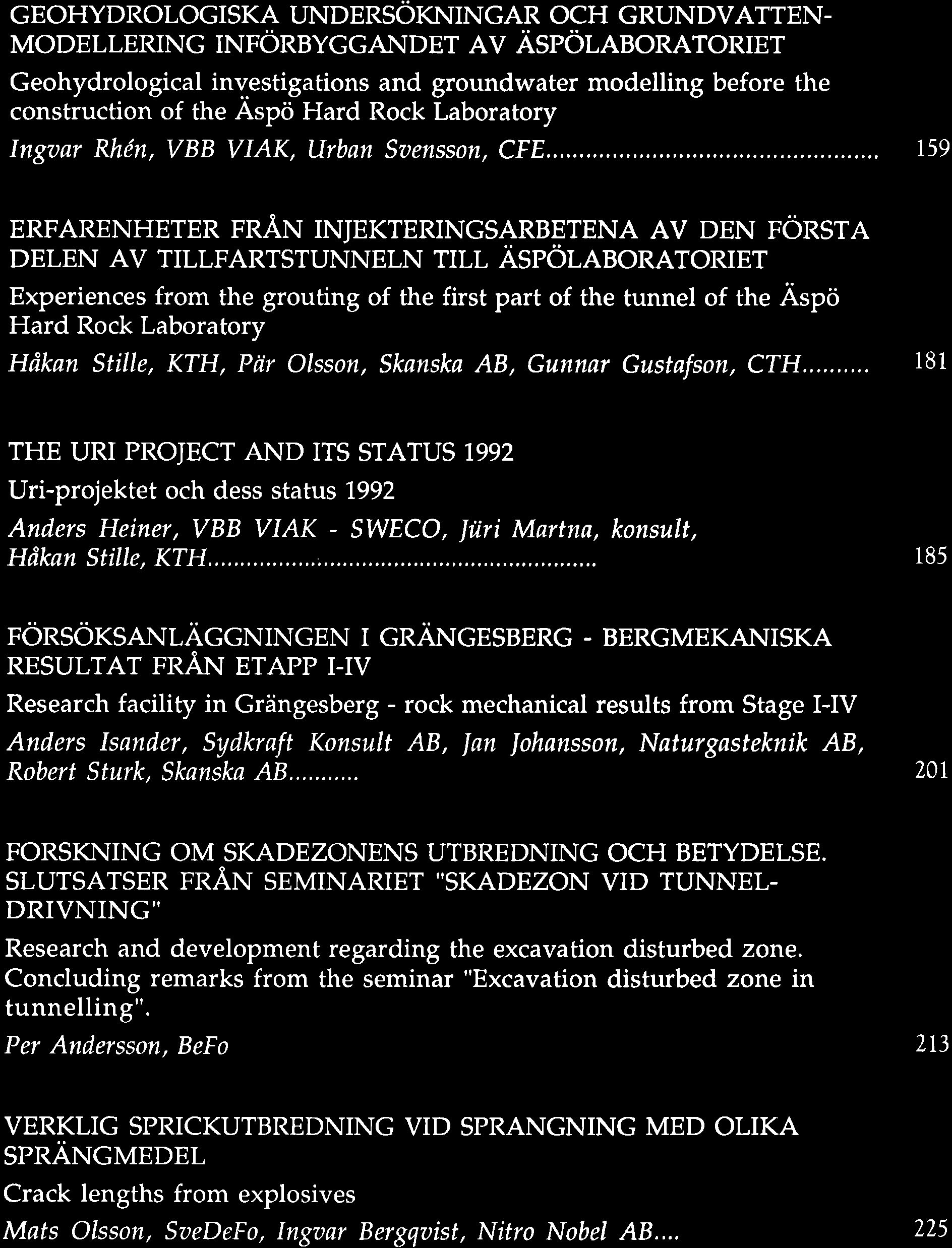 GEOHYDROLOGISKA UNDERSOKNINGAR OCH GRUNDVATTEN.