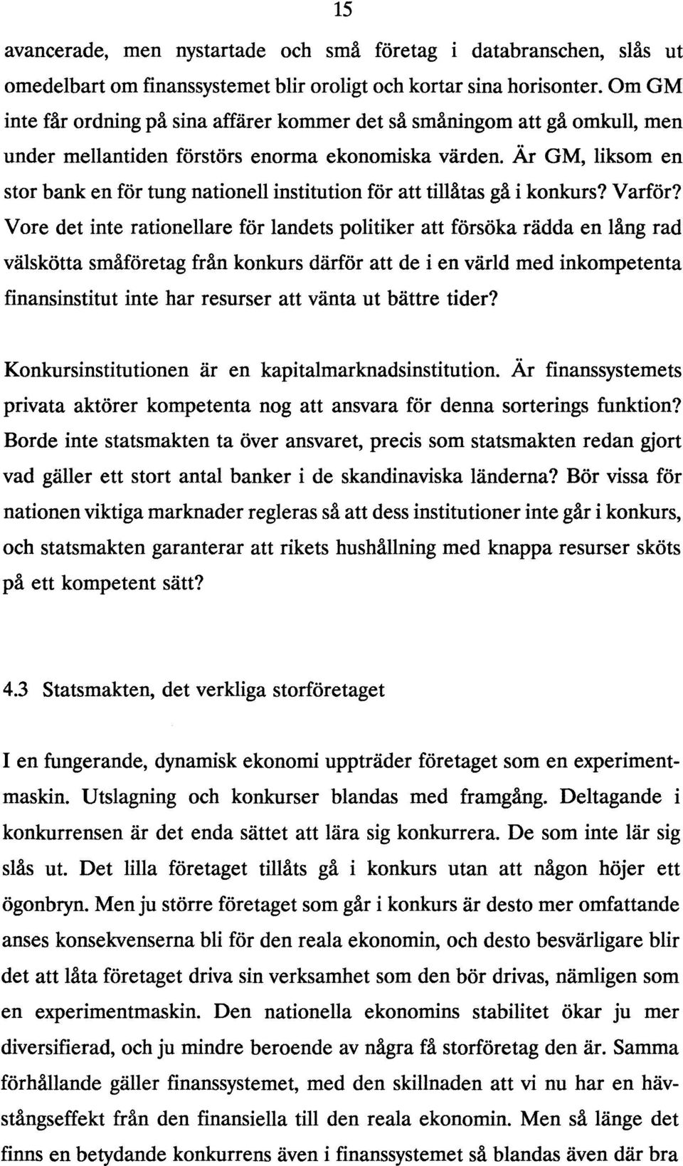 Är GM, liksom en stor bank en för tung nationell institution för att tillåtas gå i konkurs? Varför?