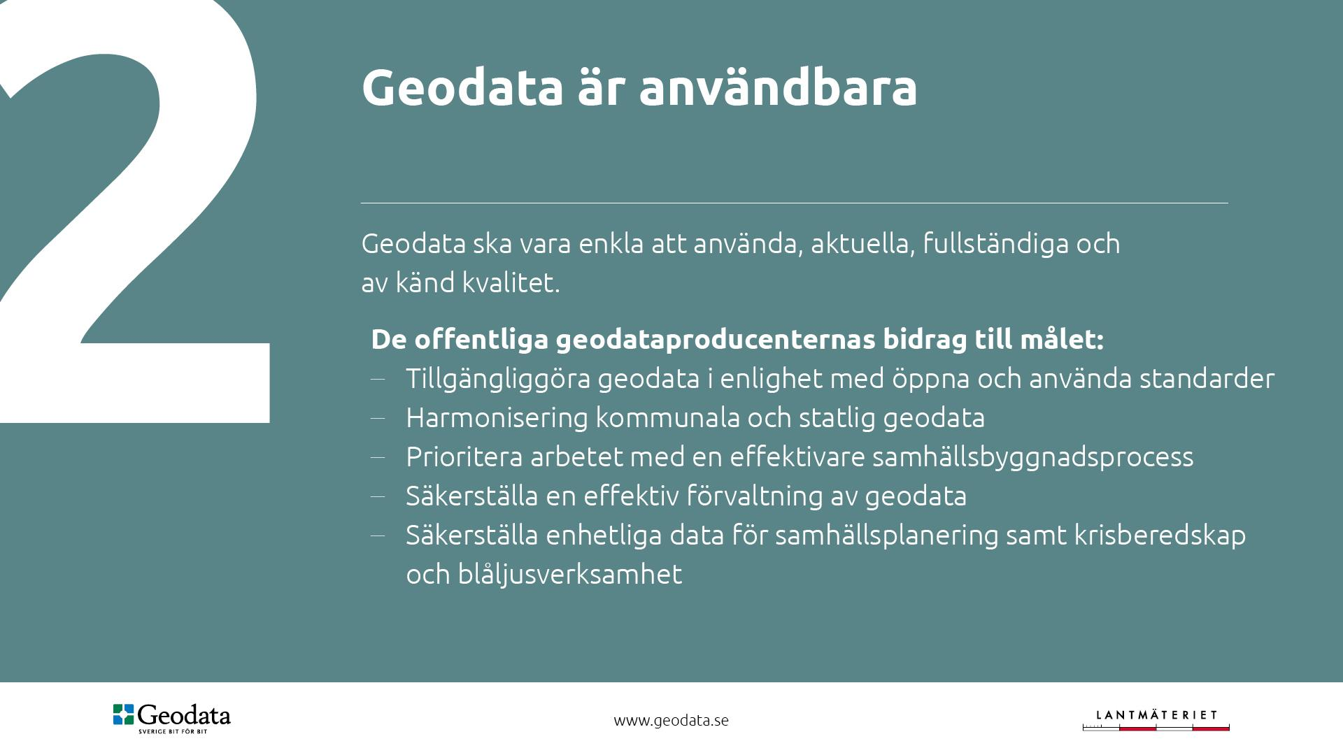 2e. Säkerställa att enhetliga geodata för blåljusverksamhet och krisberedskap tas fram för att ge de aktörer som förebygger