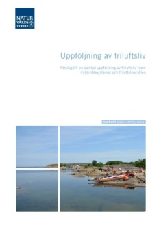 Bakgrund Propositionen (2010): Framtidens friluftsliv Regeringens skrivelse (2012): Mål för friluftspolitiken