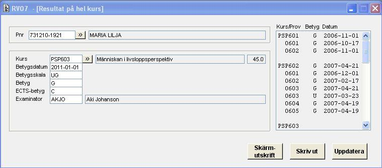 Jenny H Svensson 2012-01-23 24 (31) 5 RV07A07G - [Resultat på hel kurs] I detta formulär kan du lägga in resultat på hel kurs. 5.1 Allmänna krav RV07A07G Allmän funktionalitet i formuläret enligt Standard & Gudielines.