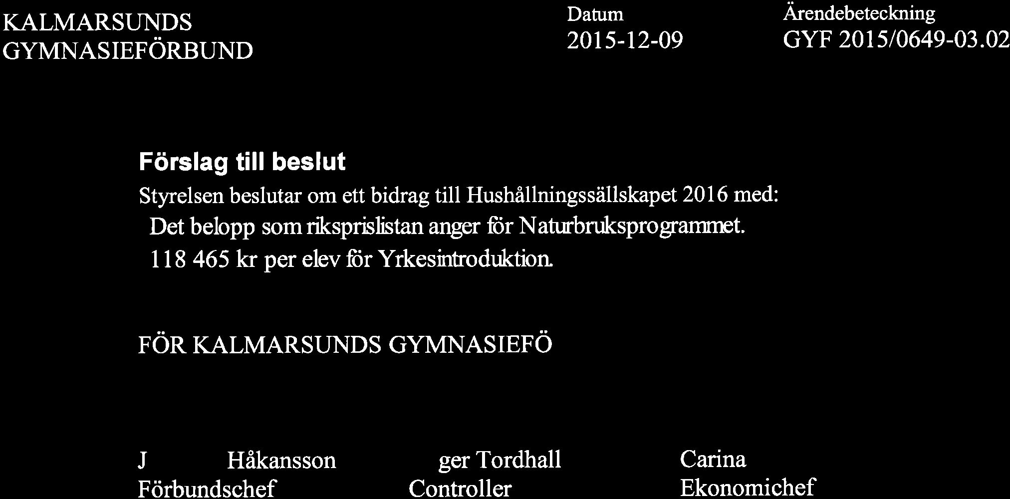 KALMARSUNDS GYMNASIEFÖRBUND 2015-t2-09 GYF 2015/0649-03.