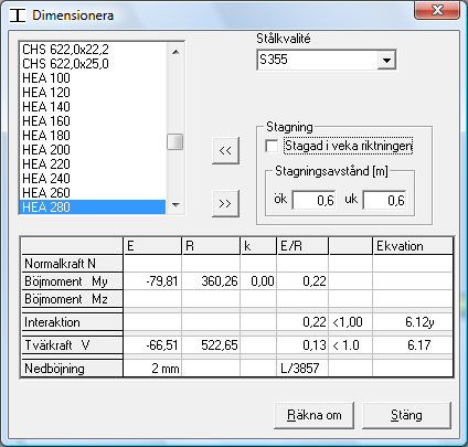 caeec310 Balkpelare stål Sidan 14(22) 2.4 Dimensionera 2.4.1 Balkdimension I menyn under Balkdimension erhålls beräkningsresultat för angivna data.