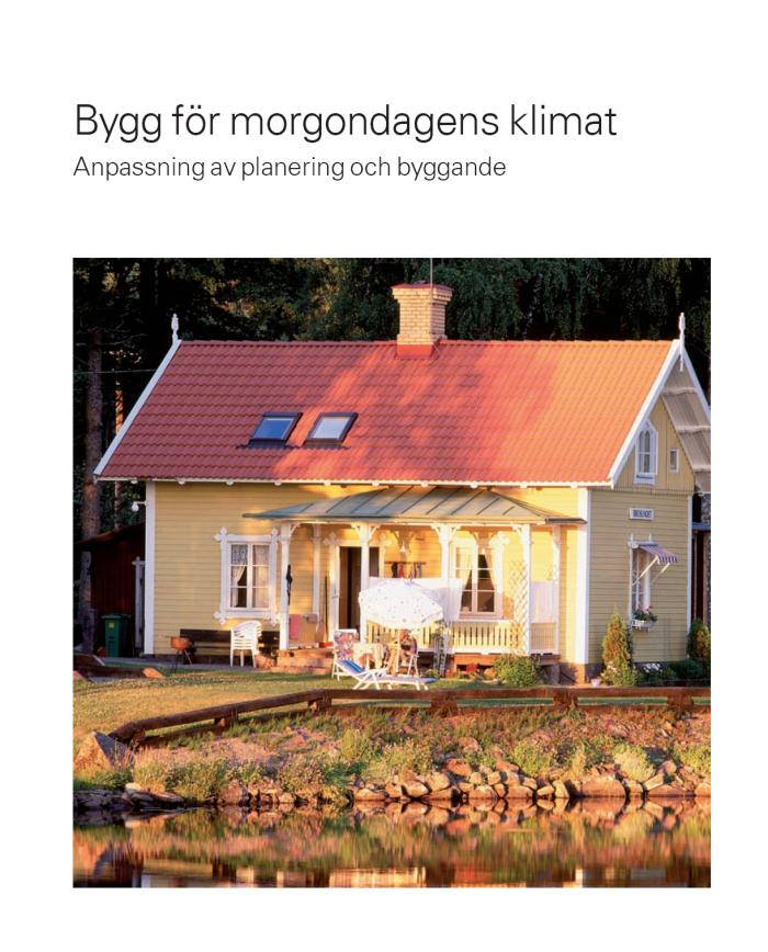 Behov av anpassning uppmärksammas Klimat- och sårbarhetsutredningen 2007 Ändringar i PBL 2008 Plats för bild Kommunernas arbete Uppdrag till