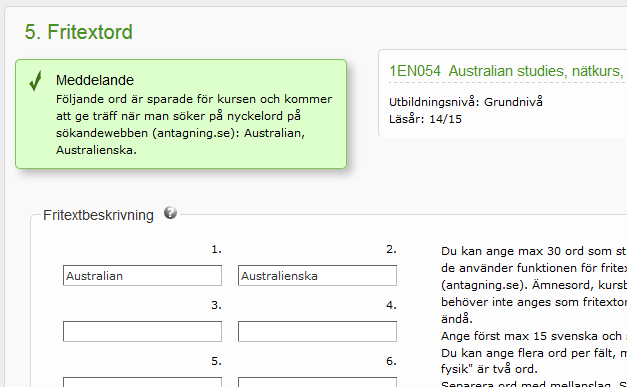 Kurstillfälle, flik 5. Fritextord Du kan skriva i ord som ger sökträffar på nätet.