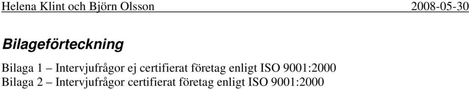 enligt ISO 9001:2000 Bilaga 2