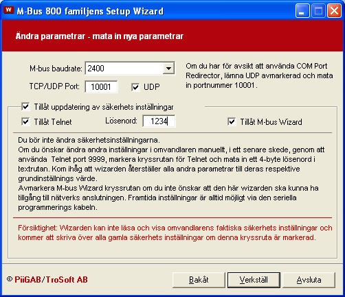 Bild 4-11 Om konfigurering via nätverket väljs så fås ovan bild upp och du kan välja vilken kommunikationshastighet som omvandlaren skall använda, vilket portnamn och om UDP eller TCP skall användas.