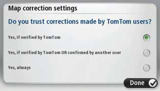 Korrigeringarna undersöks och verifieras av TomTom så att de kan inkluderas i efterföljande kartversion.