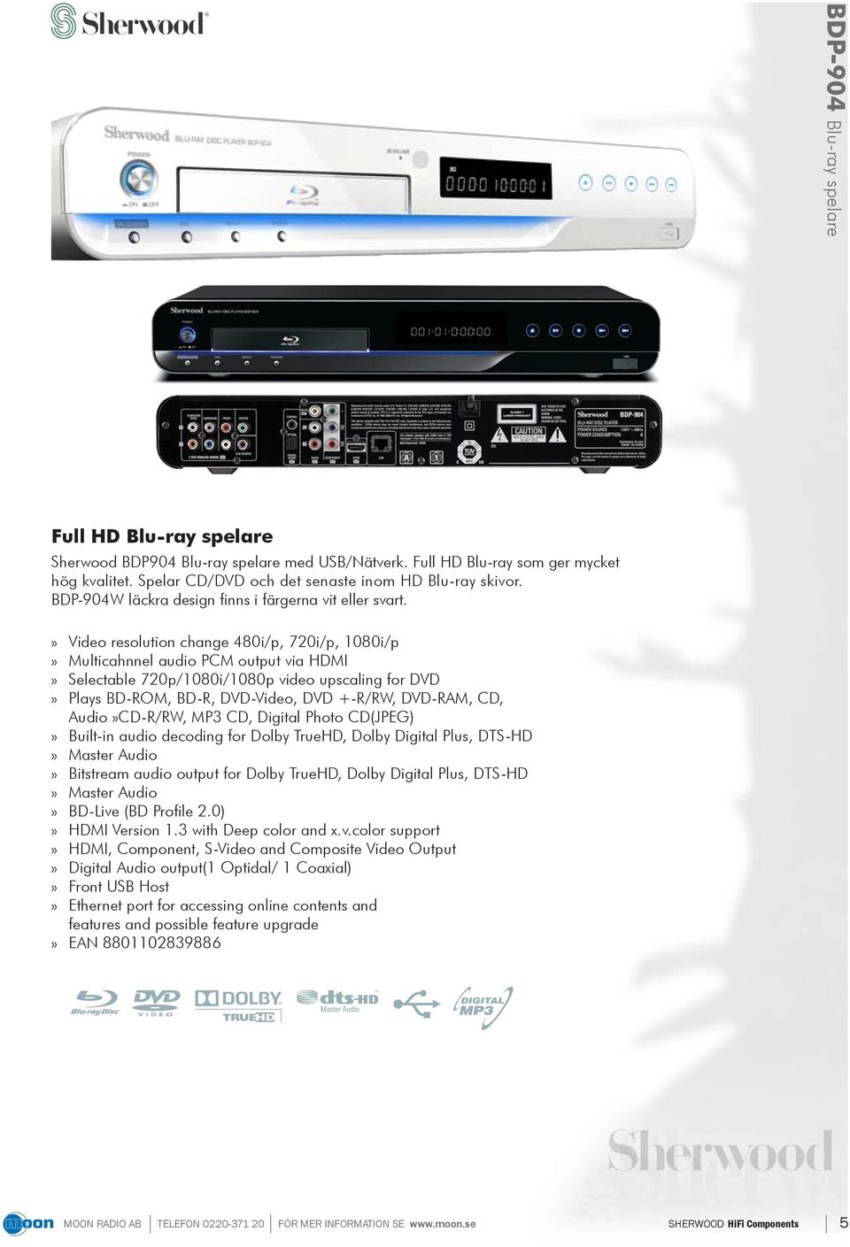 » Video resolution change 480i/p, 720i/p, 1080i/p» Multicahnnel audio PCM output via HDMI» Selectable 720p/1080i/1080p video upscaling for DVD» Plays BD-ROM, BD-R, DVD-Video, DVD +-R/RW, DVD-RAM, CD,