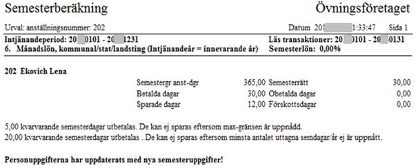 Nu har semesterfliken i anställdaregistret uppdaterats med nya betalda dagar samt kvarvarande dagar