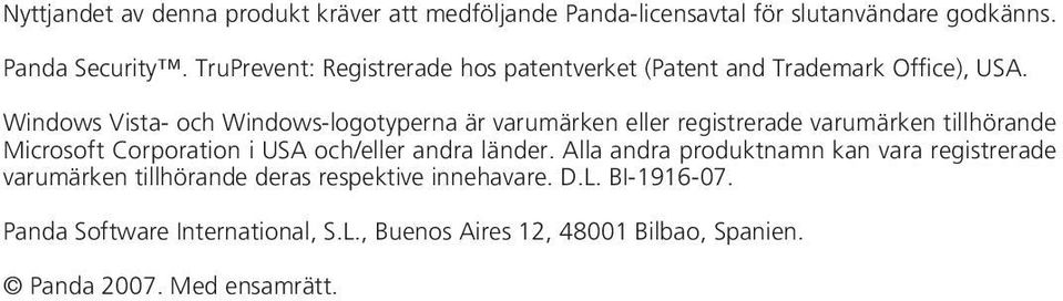 Windows Vista- och Windows-logotyperna är varumärken eller registrerade varumärken tillhörande Microsoft Corporation i USA och/eller andra