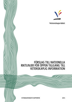 (Förslag till) Nationella riktlinjer för öppen tillgång till vetenskaplig information Grundprincipen är att vetenskapliga publikationer och konstnärliga verk samt forskningsdata som ligger till grund