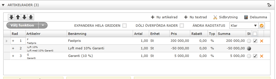 Delfakturera Anbud Välj din artikel för dellyft. Om ni jobbar med innehållen garanti så välj den artikel som lagts upp för den garantiavsättning som detta jobb skall innehålla.