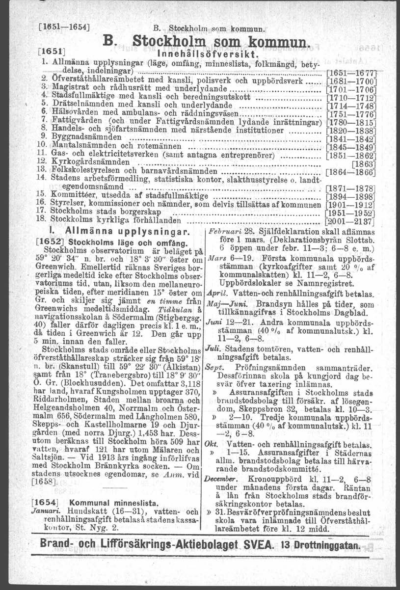 [HS51-16MJ B. [165J Kommunal minneslista. Januari. Hundskatt (16-31), vatten- och ren hållningsafgift betalas il.stadens kassakljltör, St. Nyg. 2. B. Stockholm som kommun. Stockholm som kommun. [1651J nnehållsöfversikt.