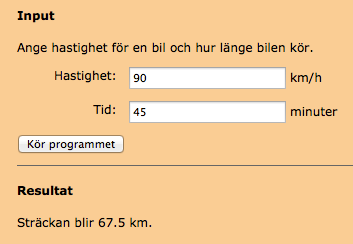 5. UNryck Nu ska du beräkna den sträcka man kommer med den has&ghet och &d som användaren skriver i texuälten. Deklarera variabeln distance i början av funk&onen.