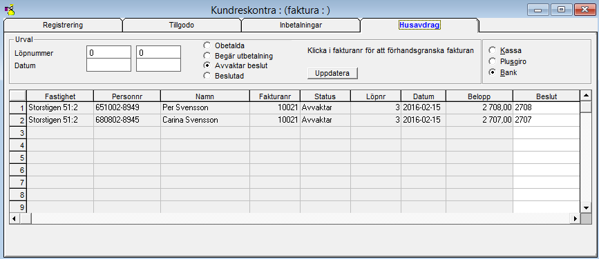 Skriv in det belopp som är inbetalt från Skatteverket i fältet Beslut. Tänk på att om skattereduktionen är fördelad mellan flera personer, registreras beloppet in per person.