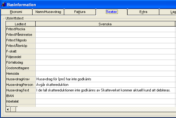 Fliken Texter I fliken Texter finns de ledtexter som skrivs ut på bl.a. fakturor med husavdrag.
