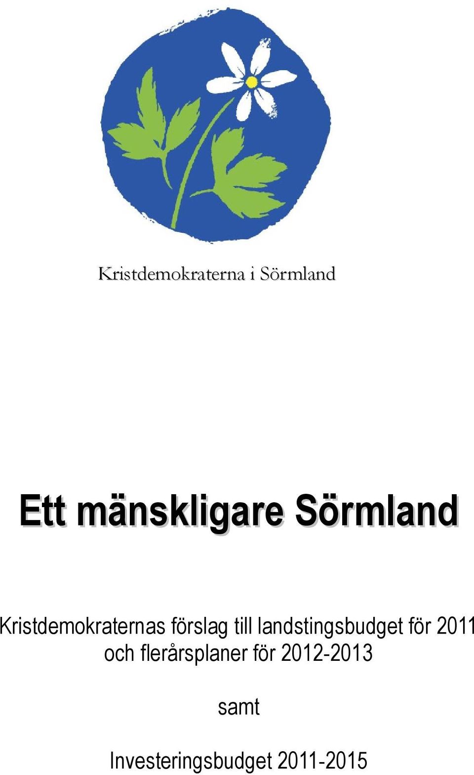 landstingsbudget för 2011 och flerårsplaner