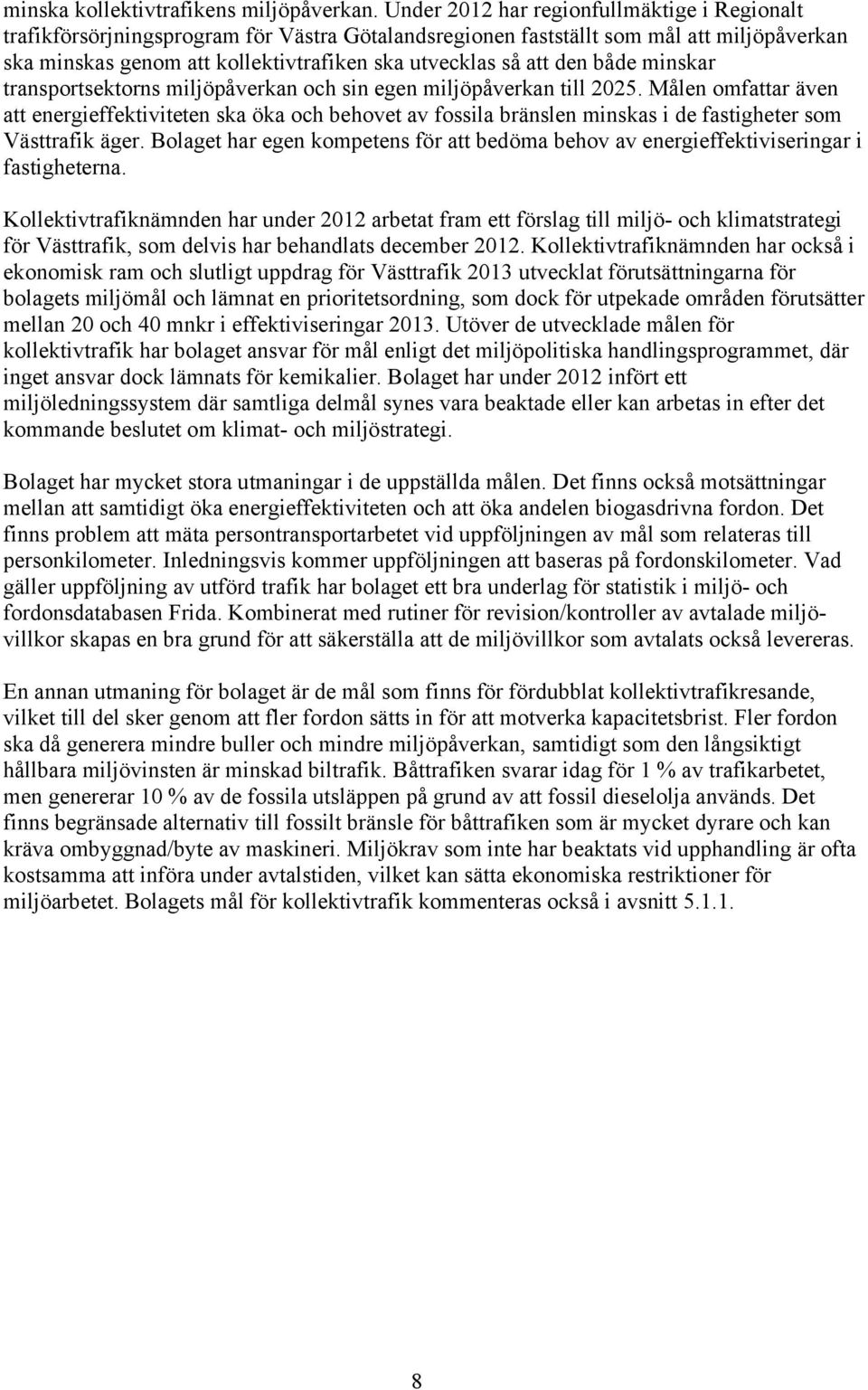 den både minskar transportsektorns miljöpåverkan och sin egen miljöpåverkan till 2025.