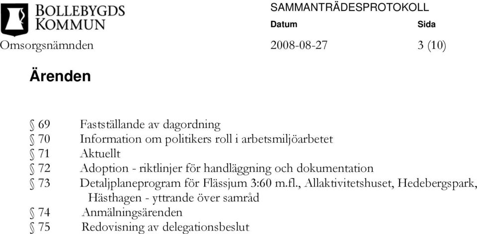 och dokumentation 73 Detaljplaneprogram för Flässjum 3:60 m.fl.