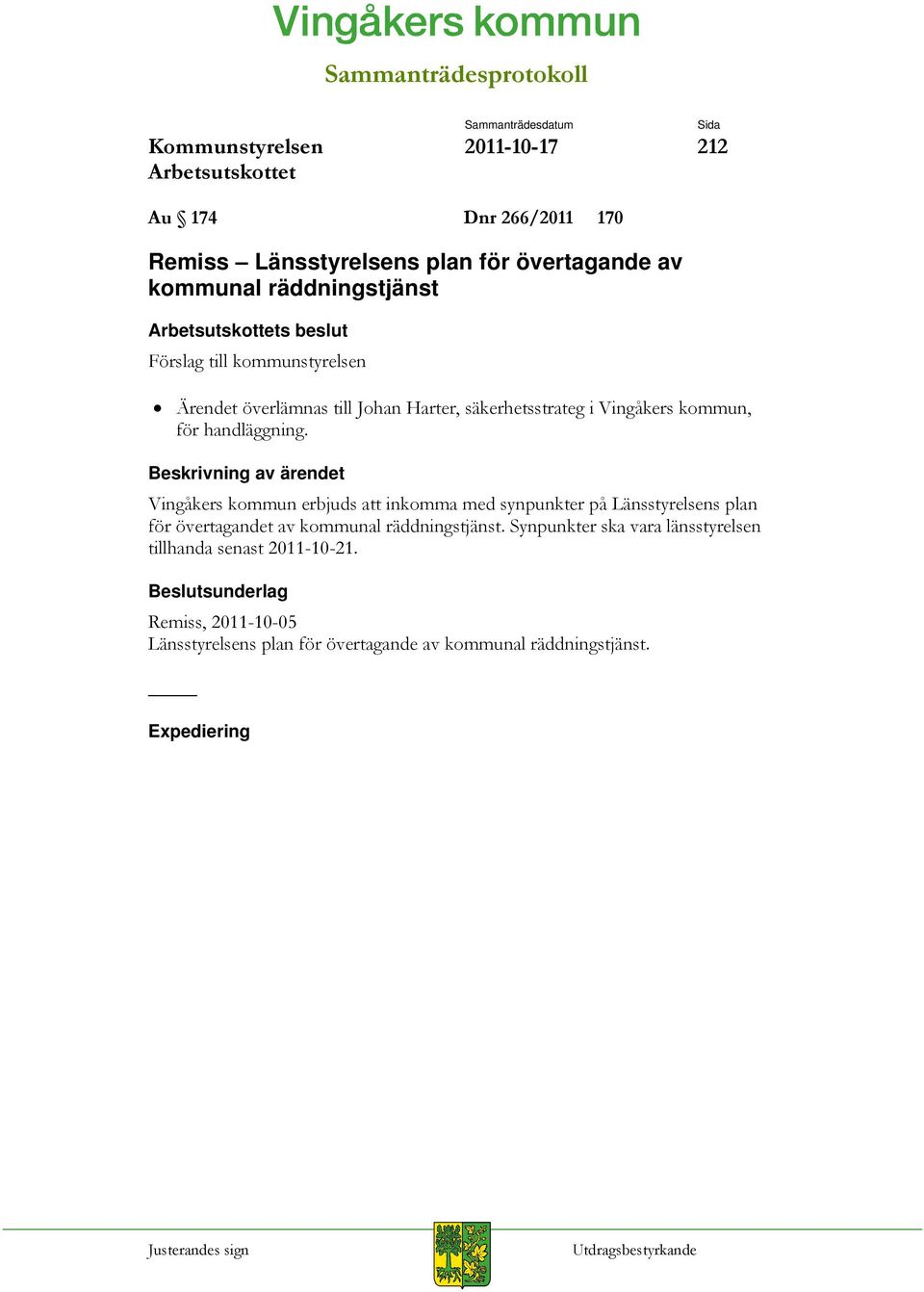 Vingåkers kommun erbjuds att inkomma med synpunkter på Länsstyrelsens plan för övertagandet av kommunal räddningstjänst.