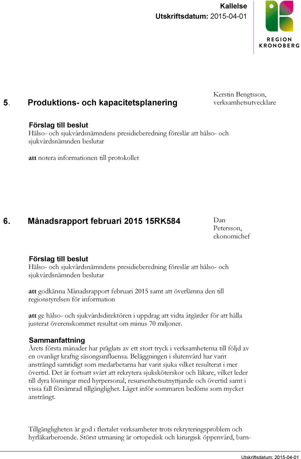 notera informationen till protokollet 6.