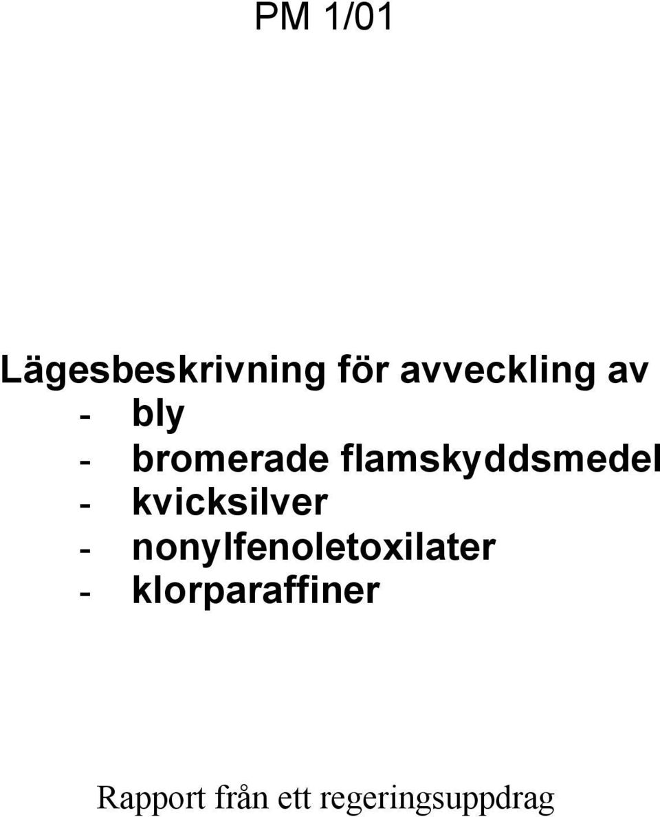 kvicksilver - nonylfenoletoxilater -